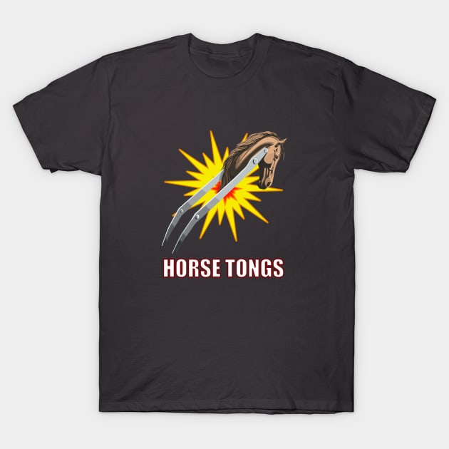 Horse Tongs (military grade, dark) T-Shirt by Jacksnaps